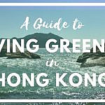 living greener in hong kong